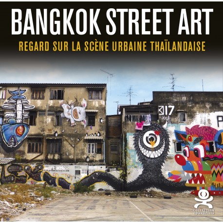 85 Bangkok street art / Regard sur la scène urbaine thaïlandaise