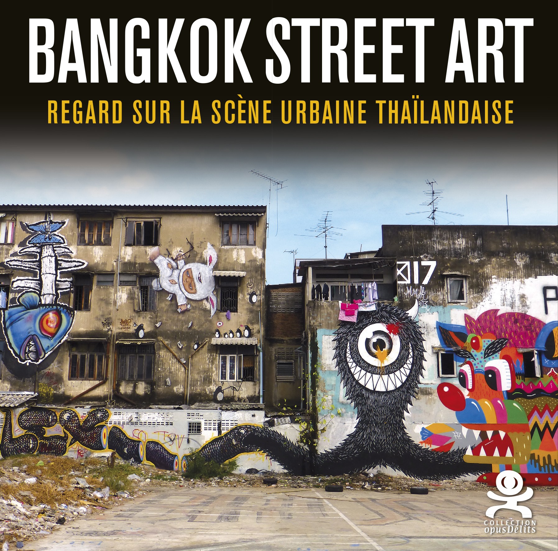 85 Bangkok street art Regard sur la scène urbaine thaïlandaise